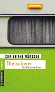 Cover-Bild zum Titel 'Bleischwer' von 'Christiane Wünsche'