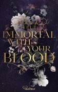 Cover-Bild zum Titel 'Immortal with your blood' von 'Sara Hill'