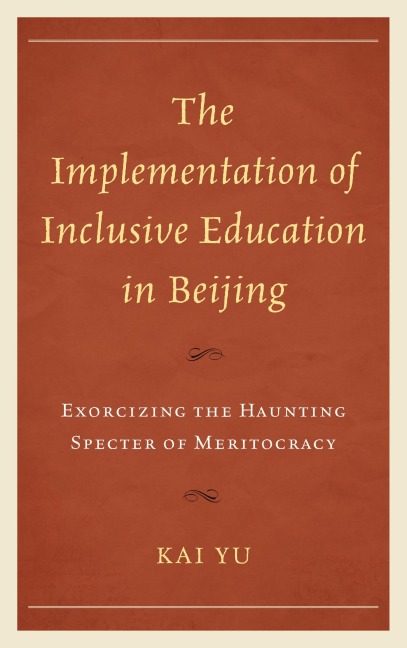 The Implementation of Inclusive Education in Beijing - Kai Yu