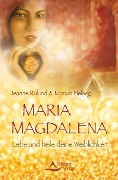 Maria Magdalena - Jeanne Ruland, Marion Hellwig