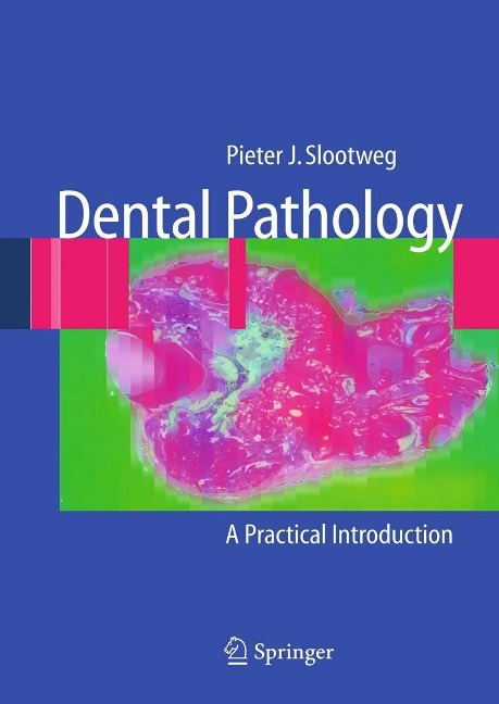 Dental Pathology - Pieter Slootweg