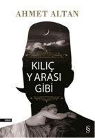 Kilic Yarasi Gibi Cep Boy - Ahmet Altan
