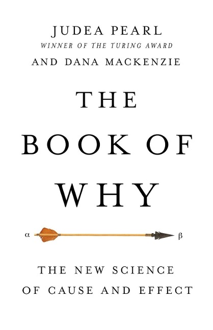 The Book of Why - Judea Pearl, Dana Mackenzie