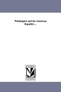 Cover-Bild zum Titel 'Washington and the American Republic ...' von 'Benson John Lossing'