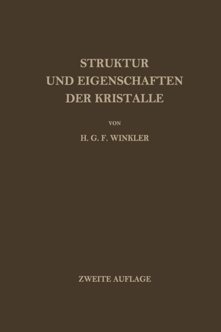 Struktur und Eigenschaften der Kristalle - Helmut G. F. Winkler