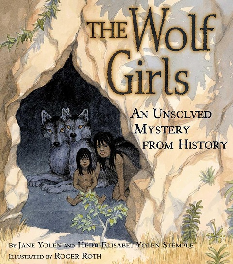 The Wolf Girls - Jane Yolen, Heidi E. Y. Stemple