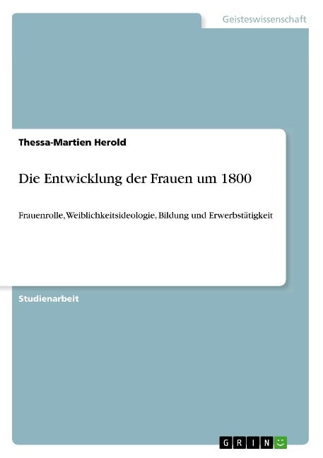 Die Entwicklung der Frauen um 1800 - Thessa-Martien Herold