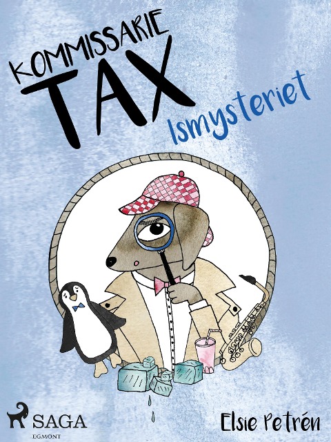 Kommissarie Tax: Ismysteriet - Elsie Petrén