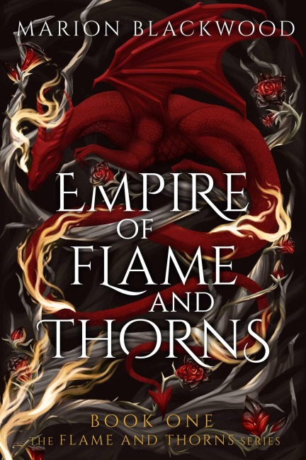 Empire of Flame and Thorns - Marion Blackwood