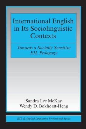 International English in Its Sociolinguistic Contexts - Sandra Lee Mckay, Wendy D Bokhorst-Heng