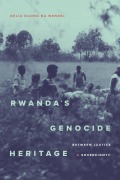 Cover-Bild zum Titel 'Rwanda's Genocide Heritage' von 'Delia Duong Ba Wendel'