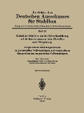 Cover-Bild zum Titel 'Einfluß der Nahtform und der Schweißausführung auf die Querverspannung beim Schweißen unter Einspannung Vergleichende Dauerbiegeversuche an geschweißten Vollwandträgern mit verschiedenen Gurtprofilen und an genieteten Vollwandträgern' von 'Georg Bierett, Kurt Albers'