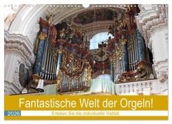 Cover-Bild zum Titel 'Fantastische Welt der Orgeln (Wandkalender 2026 DIN A3 quer), CALVENDO Monatskalender' von 'Bettina Vier'