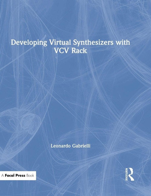 Developing Virtual Synthesizers with VCV Rack - Leonardo Gabrielli