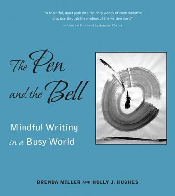 The Pen and the Bell - Brenda Miller, Holly Hughes