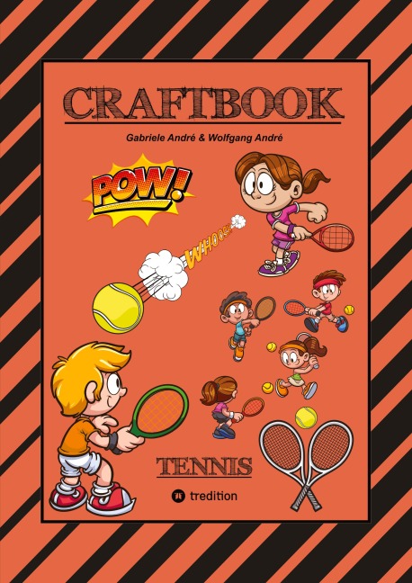CRAFTBOOK - 100 SEITEN - SUPER TENNIS MALMOTIVE - KNIFFLIGE RÄTSEL UND AUFGABEN - LERNSPIEL - WORD CHAMPIONS MATCH - Wolfgang André, Gabriele André