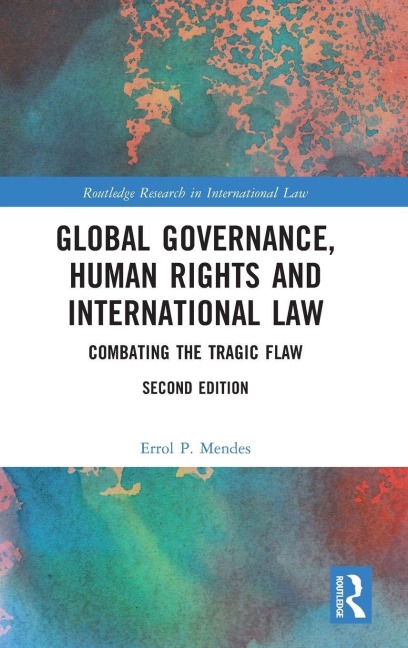 Global Governance, Human Rights and International Law - Errol P. Mendes