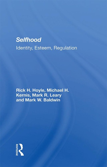 Selfhood - Rick Hoyle, Mark R. Leary, Mark W. Baldwin, Michael H. Kernis