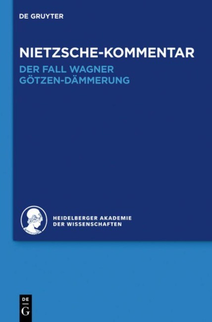 Kommentar zu Nietzsches "Der Fall Wagner" und "Götzen-Dämmerung" - Andreas Urs Sommer