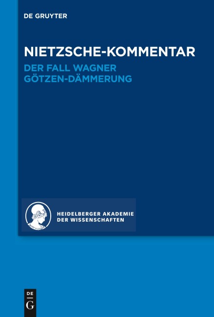 Kommentar zu Nietzsches "Der Fall Wagner" und "Götzen-Dämmerung" - Andreas Urs Sommer
