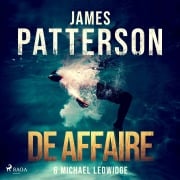 Cover-Bild zum Titel 'De affaire' von 'Michael Ledwidge, James Patterson'