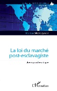 Cover-Bild zum Titel 'La loi du marché post-esclavagiste' von 'Wielezynski'