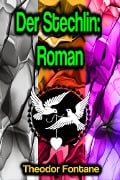 Cover-Bild zum Titel 'Der Stechlin: Roman' von 'Theodor Fontane'