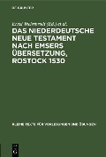 Cover-Bild zum Titel 'Das niederdeutsche Neue Testament nach Emsers Übersetzung, Rostock 1530' von ''