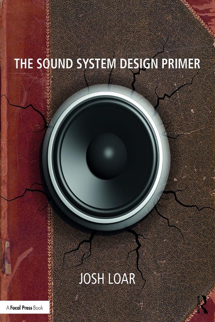 The Sound System Design Primer - Josh Loar