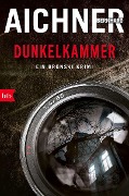 Cover-Bild zum Titel 'DUNKELKAMMER' von 'Bernhard Aichner'