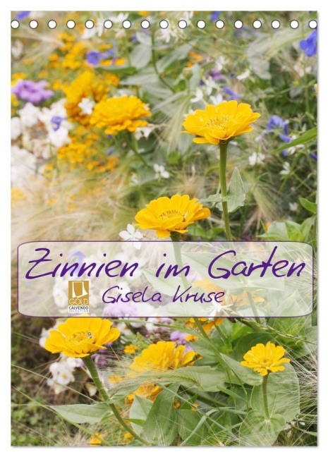 Zinnien im Garten (Tischkalender 2026 DIN A5 hoch), CALVENDO Monatskalender - Gisela Kruse