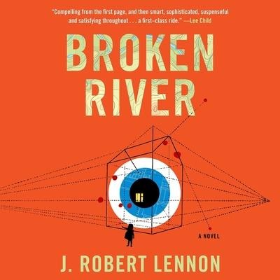 Broken River Lib/E - J. Robert Lennon