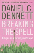 Cover-Bild zum Titel 'Breaking the Spell' von 'Daniel C. Dennett'