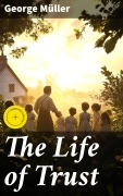 Cover-Bild zum Titel 'The Life of Trust' von 'George Müller'