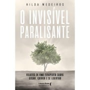 O invisível paralisante - Hilda Medeiros