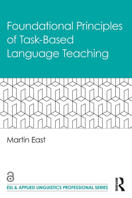 Foundational Principles of Task-Based Language Teaching - Martin East