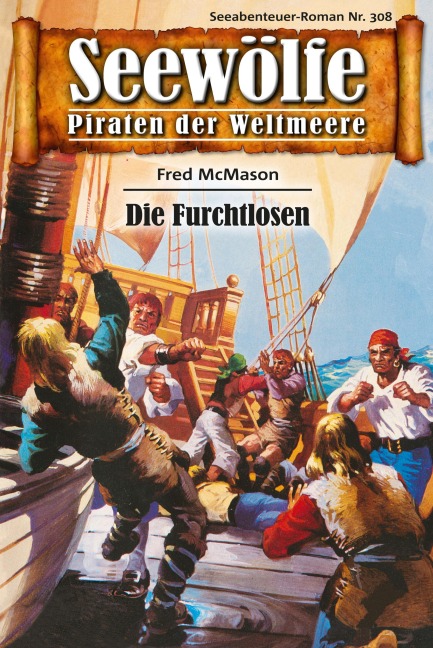 Seewölfe - Piraten der Weltmeere 308 - Fred McMason
