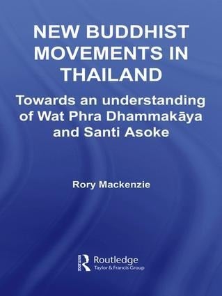 New Buddhist Movements in Thailand - Rory Mackenzie