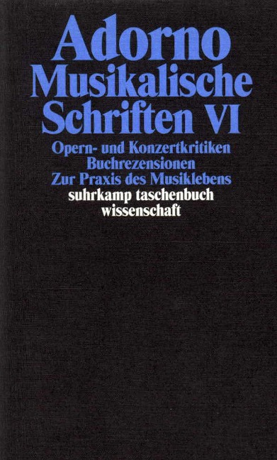 Musikalische Schriften 6 - Theodor W. Adorno