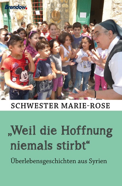 "Weil die Hoffnung niemals stirbt" - Marie-Rose