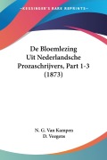 Cover-Bild zum Titel 'De Bloemlezing Uit Nederlandsche Prozaschrijvers, Part 1-3 (1873)' von 'N. G. Van Kampen, D. Veegens'