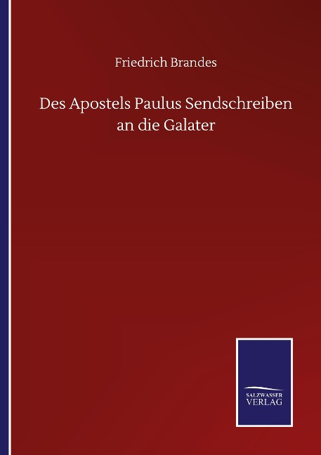 Des Apostels Paulus Sendschreiben an die Galater - Friedrich Brandes