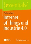 Cover-Bild zum Titel 'Internet of Things und Industrie 4.0' von 'Wolfgang Babel'