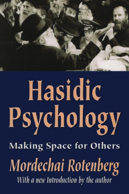 Hasidic Psychology - Mordechai Rotenberg