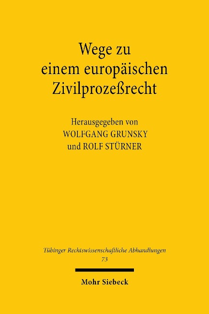 Wege zu einem europäischen Zivilprozeßrecht - 
