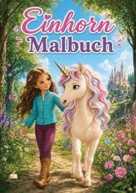 Einhorn Malbuch für Mädchen von 6-8 Jahren mit 50 zauberhaften Ausmalbildern - Josef Mickey Müller