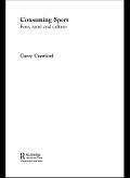 Cover-Bild zum Titel 'Consuming Sport' von 'Garry Crawford'