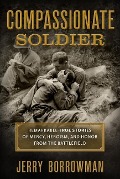 Cover-Bild zum Titel 'Compassionate Soldier' von 'Jerry Borrowman'