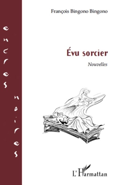 Evu sorcier - Francois Bingono Bingono Francois Bingono Bingono
