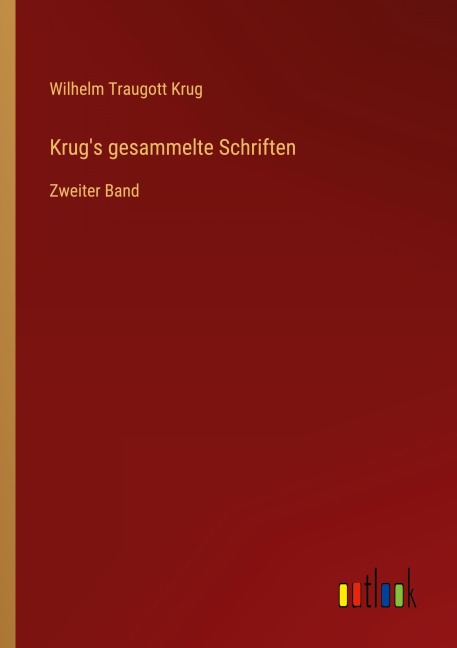 Krug's gesammelte Schriften - Wilhelm Traugott Krug